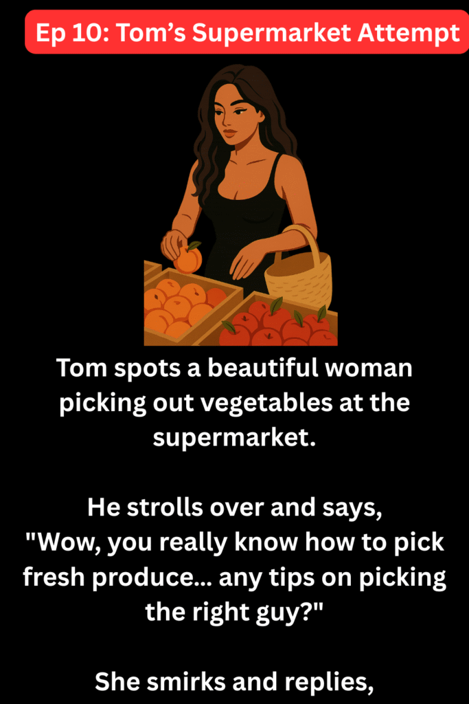 EP10: Tom's Supermarket Attempt